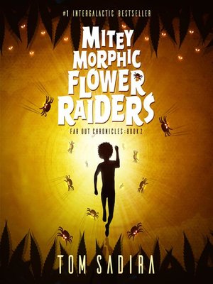 cover image of Mitey Morphic Flower Raiders